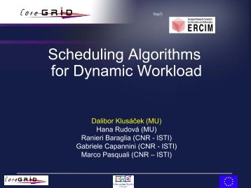 Scheduling Algorithms for Dynamic Workload