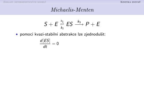 Aplikace zákona o aktivním působení hmoty, kinetika enzymů ...