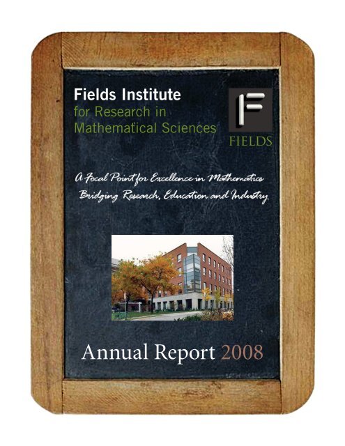 Annual Report 2008 - Fields Institute - University of Toronto