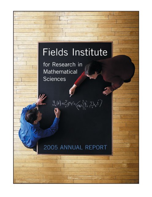 Annual Report 2005 - Fields Institute - University of Toronto