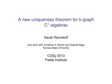 A new uniqueness theorem for k-graph C*-algebras - Fields Institute