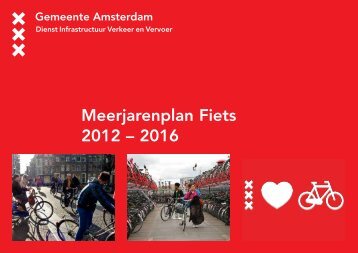 Meerjarenplan Fiets 2012 – 2016 - Gemeente Amsterdam