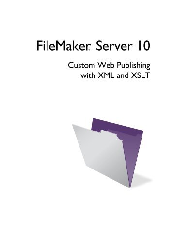 FileMaker Server Custom Web Publishing with XML and XSLT