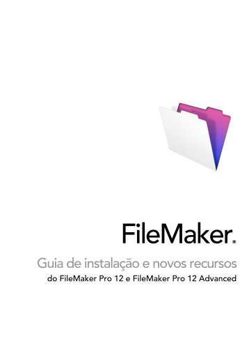 Guia de instalação e novos recursos do FileMaker Pro e FileMaker ...