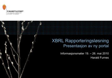 XBRL Rapporteringsløsning Presentasjon for ... - Finanstilsynet