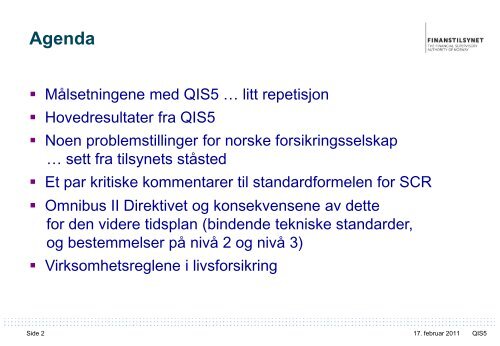 Erfaringer fra QIS5 – og veien videre - Finanstilsynet