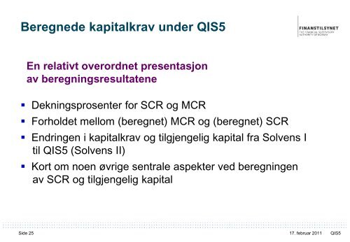 Erfaringer fra QIS5 – og veien videre - Finanstilsynet