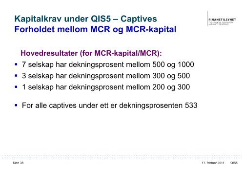 Erfaringer fra QIS5 – og veien videre - Finanstilsynet