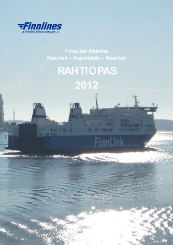 Kapellskär – Naantali RAHTIOPAS 2012 - Finnlines