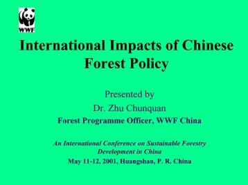 International Impacts of Chinese Forest Policy - Forest Trends