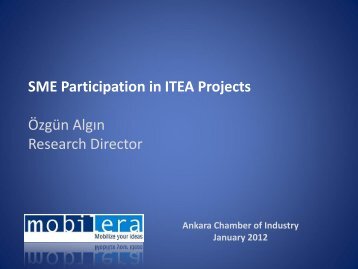 SME Participation in ITEA Projects Özgün Algın Research Director