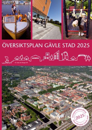 Planbeskrivning Översiktsplan Gävle stad 2025 - Gävle kommun