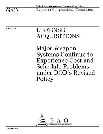 GAO-06-368 Defense Acquisitions: Major Weapon Systems ...
