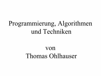 Programmierung, Algorithmen und Techniken von Thomas Ohlhauser