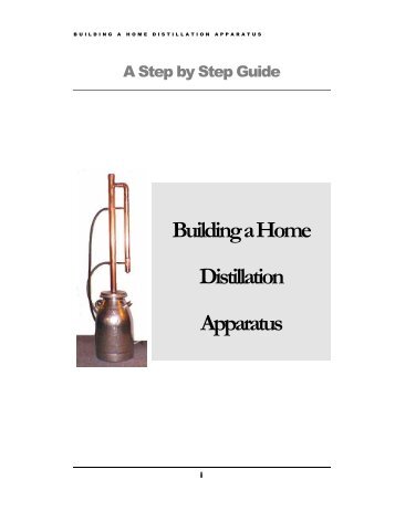 Here's - Building a World Class Home Distillation Apparatus