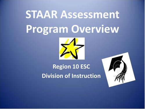 STAAR Assessment Program Overview - Frisco ISD