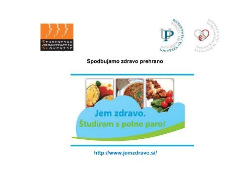 Jem zdravo. Študiram s polno paro! - Fakulteta za vede o zdravju