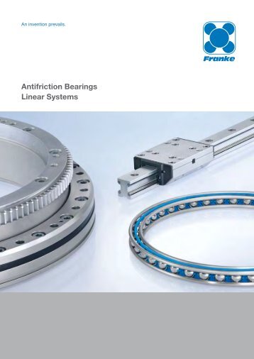 Antifriction Bearings Linear Systems - Franke GmbH