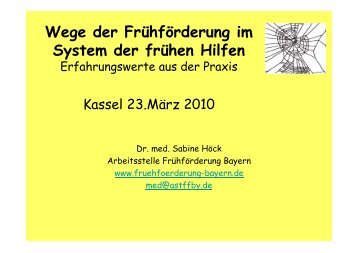Wege der Fruehfoerderung im System der FH Dr.med.Sabine Hoeck