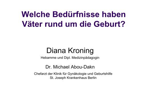 Diana Kroning, Dr. Michael Abou-Dakn