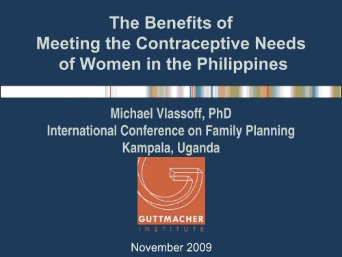 The Benefits of Meeting the Contraceptive Needs of - International ...