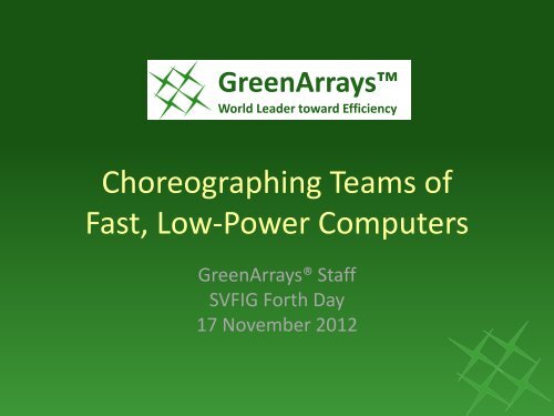 slide presentation. - GreenArrays, Inc.