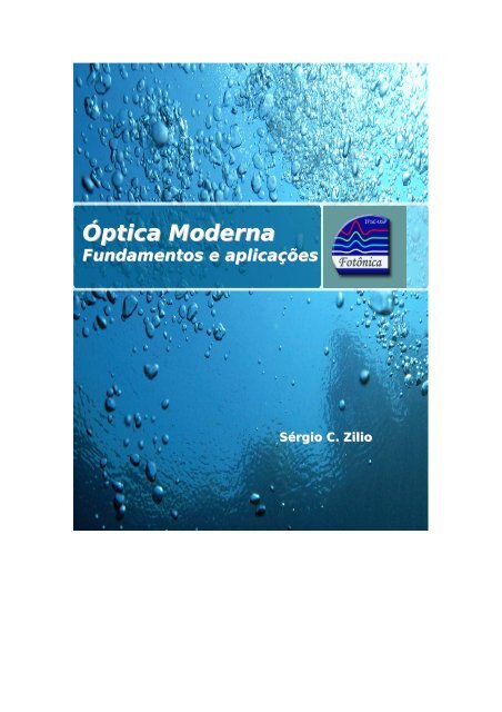 Óptica Moderna Fundamentos e aplicações - Fotonica.ifsc.usp.br ...