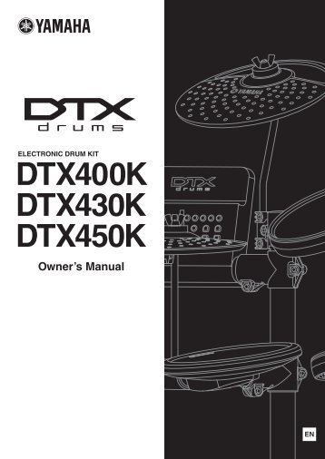 DTX400K/DTX430K/DTX450K Owner's Manual - Yamaha Downloads