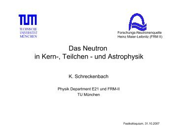 Neutron - FRM II - Technische Universität München