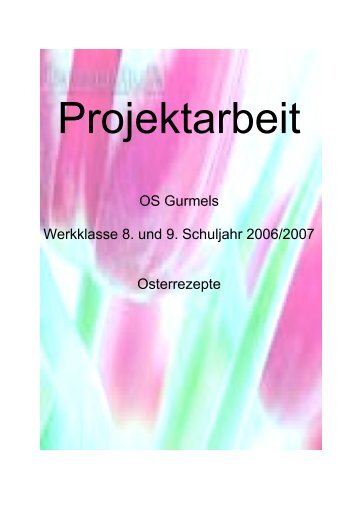 OS Gurmels Werkklasse 8. und 9. Schuljahr 2006/2007 ... - fri-tic