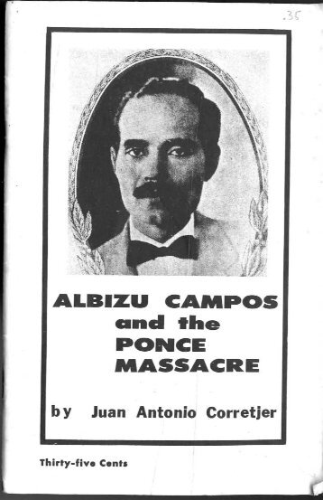 ALBIZU CAMPOS and the by Juan Antonio ... - Freedom Archives