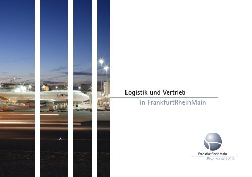 Flyer Logistik und Vertrieb 2011 - FrankfurtRheinMain GmbH