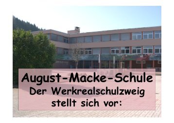 Unsere Werkrealschule - August-Macke-Schule Kandern