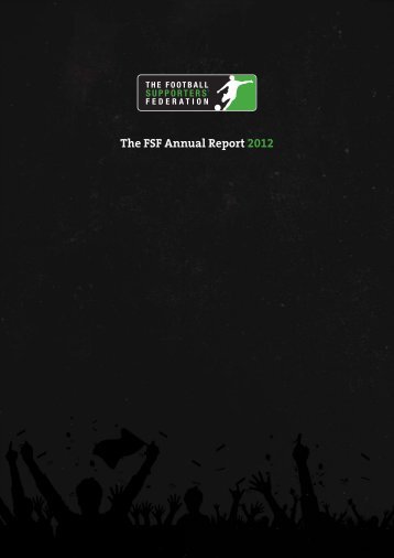 The FSF Annual Report 2012 - Football Supporters' Federation