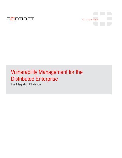 Vulnerability Management for the Distributed Enterprise - Fortinet