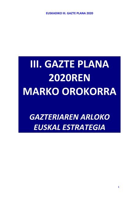 III. Gazte Plana 2020ren marko orokorra - Gazteaukera - Euskadi.net