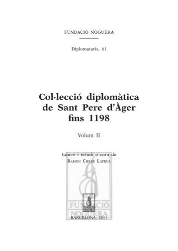 Col·lecció diplomàtica de Sant Pere d'Àger fins 1198 - Fundació ...