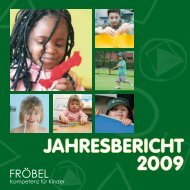 JAHRESBERICHT 2009 - FRÖBEL - Kompetenz für Kinder