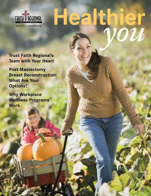 Fall 2012 - Faith Regional Health Services