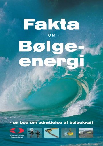 en bog om udnyttelse af bølgekraft, Energicenter ... - Waveenergy.dk