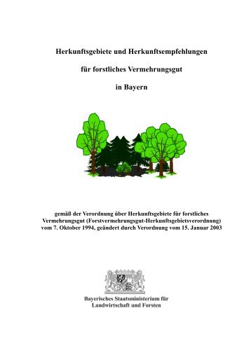 Herkunftsgebiete und Herkunftsempfehlungen für ... - Bayern