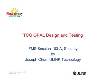 TCG OPAL Design and Testing - Flash Memory Summit