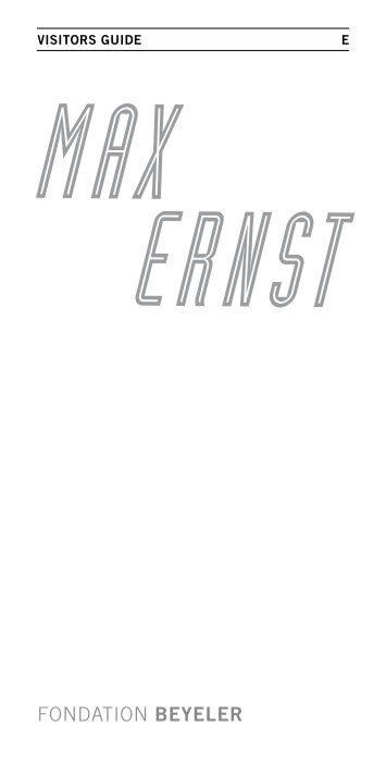 Visitors Quide "Max Ernst" PDF (351 KB) - Fondation Beyeler
