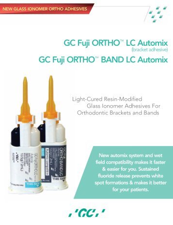 GC Fuji ORTHO™ LC Automix GC Fuji ORTHO ... - GC America