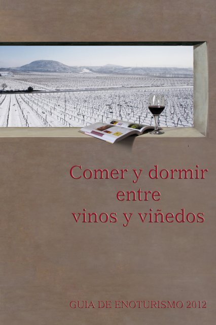 Comer y dormir entre vinos y vinedos