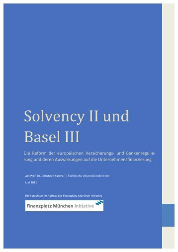 Solvency II und Basel III - Finanzplatz München Initiative