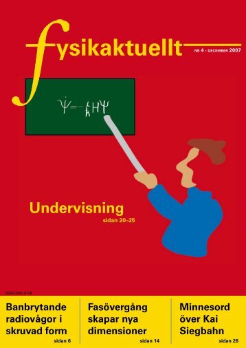 ysikaktuellt NR 4 • DECEMBER 2007 - Svenska Fysikersamfundet