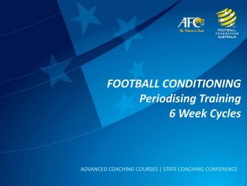 FOOTBALL CONDITIONING Periodising Training 6 Week Cycles