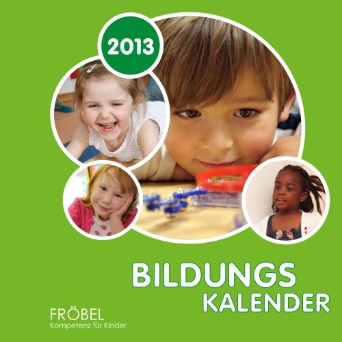 Bildungskalender 2013 - FRÖBEL - Kompetenz für Kinder