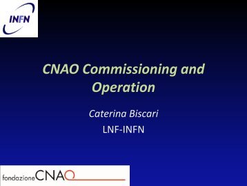 CNAO Commissioning and Operation - C.R. ENEA Frascati